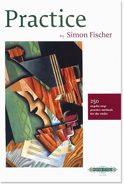 Practice: 250 Step by Step Practice Methods for Violin