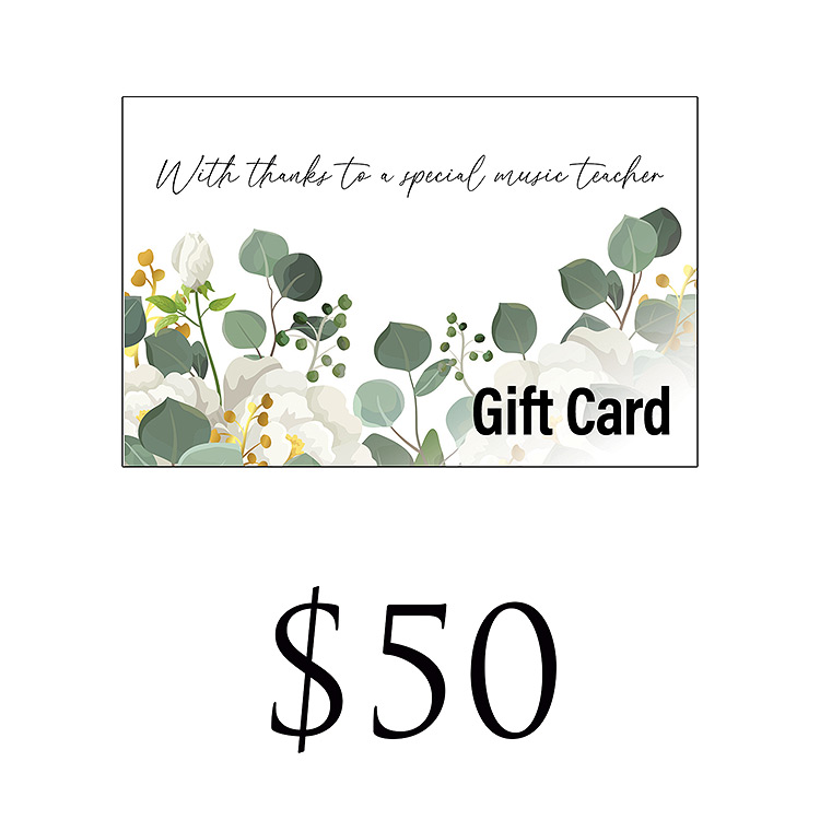 "Thank You to a Special Music Teacher" - $50 Gift Card