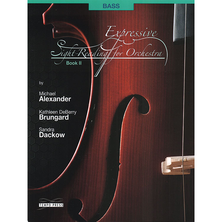 Expressive Sight-Reading for Orchestra, Book 2, for Bass; Michael Alexander, Kathleen DeBerry Brungard, Sandra Dackow (Tempo Press)