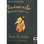 Twenty One Studies, Stories for solo double bass; Ryszard Kusek (Polskie Wydawnictwo Muzyczne)