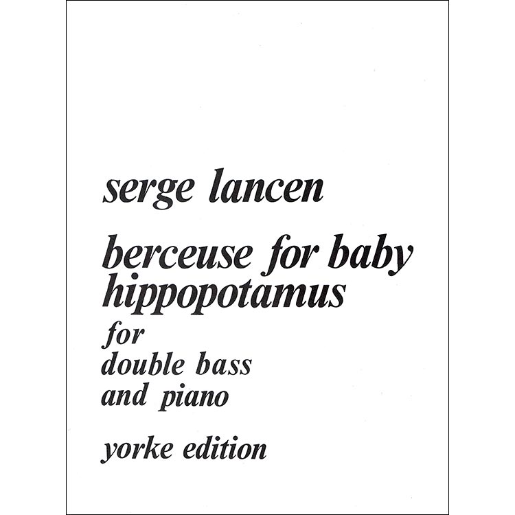 Berceuse for Baby Hippopotamus, Dbl. Bass; Lancen (YE)