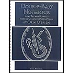 Double-Bass Notebook: Ideas, Tips, and Pointers for the Complete Professional; Orin O'Brien (Carl Fischer)