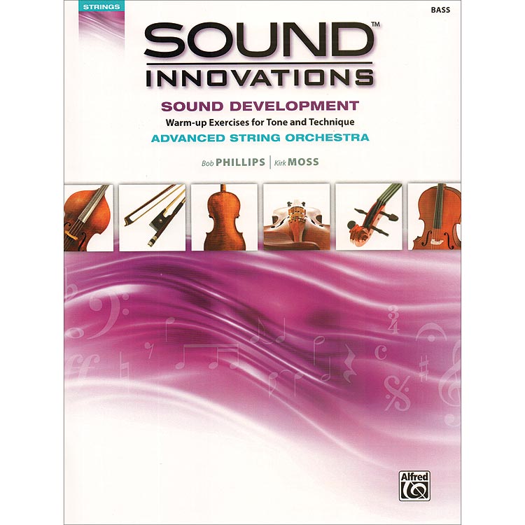 Sound Innovations Sound Development for Advanced String Orchestra, double bass part.  By Bob Phillips, et al - Alfred Publishing