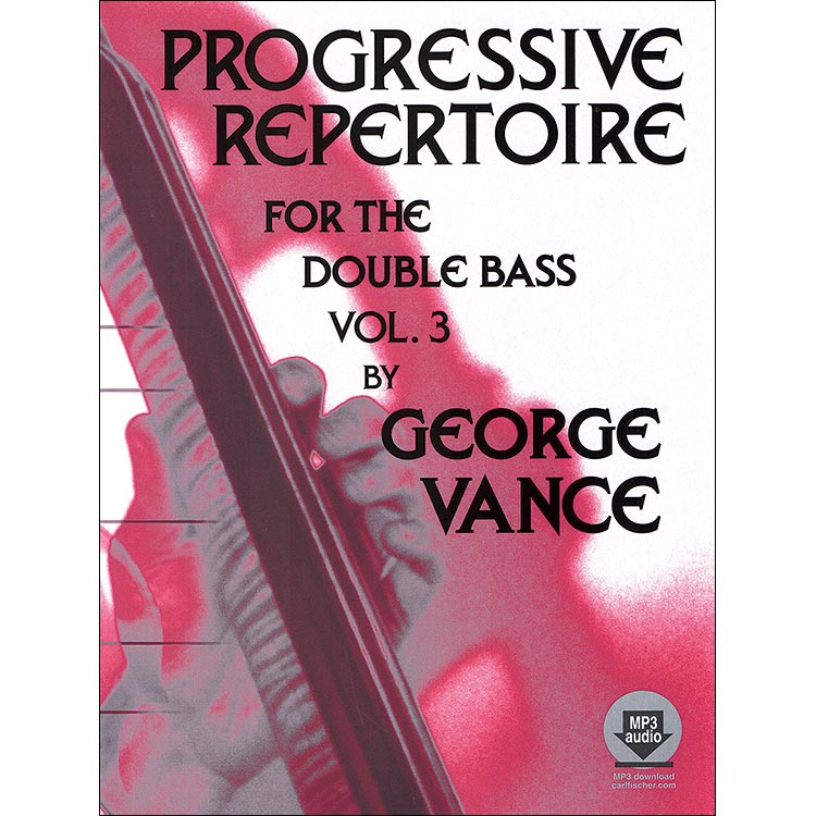 Progressive Repertoire, Bass, book 3 with online audio access; George Vance (Carl Fischer)