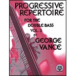 Progressive Repertoire, Bass, book 3 with online audio access; George Vance (Carl Fischer)