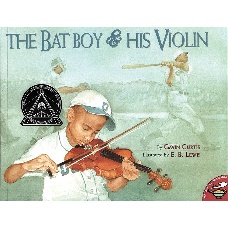 The Bat Boy and His Violin; Gavin Curtis (Simon and Schuster)