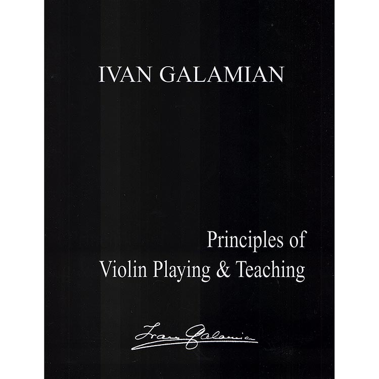 Principles of Violin Playing and Teaching; Ivan Galamian (M&M)
