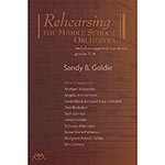 Rehearsing The Middle School Orchestra; Sandy B. Goldie (Meredith Music Publishing)