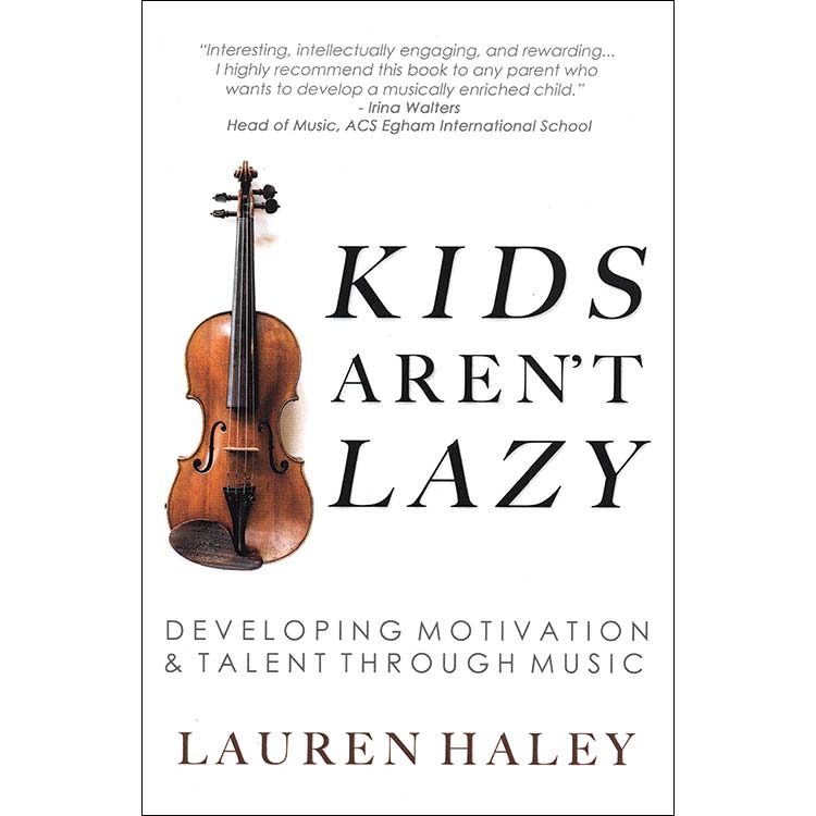 Kids Aren't Lazy; Lauren Haley (Lauren Haley Publications)