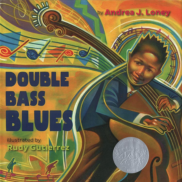Double Bass Blues; Andrea J. Loney, Rudy Gutierrez (Penguin Random House)