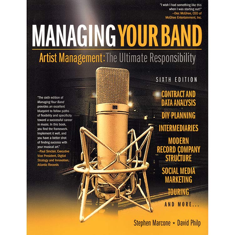 Managing Your Band (6th ed.);  Stephen Marcone & David Philip (Hal Leonard)