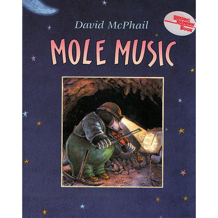 Mole Music; David McPhail (Reading Rainbow Book)