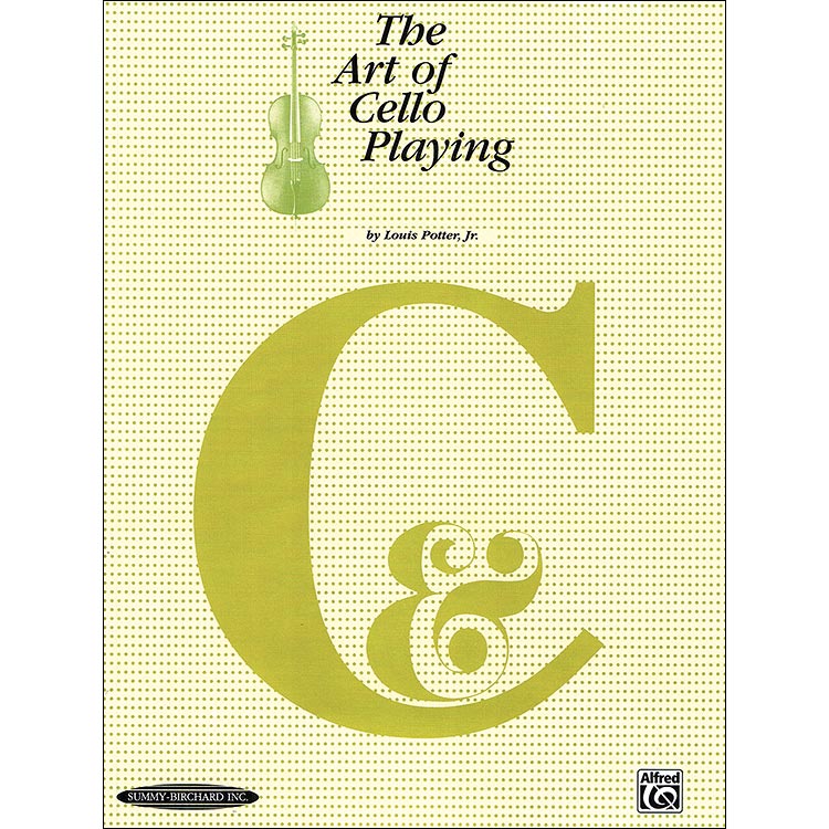 The Art of Cello Playing; Louis Potter, Jr. (Summy)