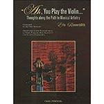 Ah, You Play the Violin...; Eric Rosenblith (Carl Fischer)