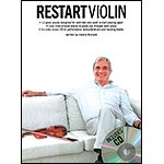 Restart Violin, for violinists who want to start playing again (includes instructional CD); Helena Ruinard (AMSCO)