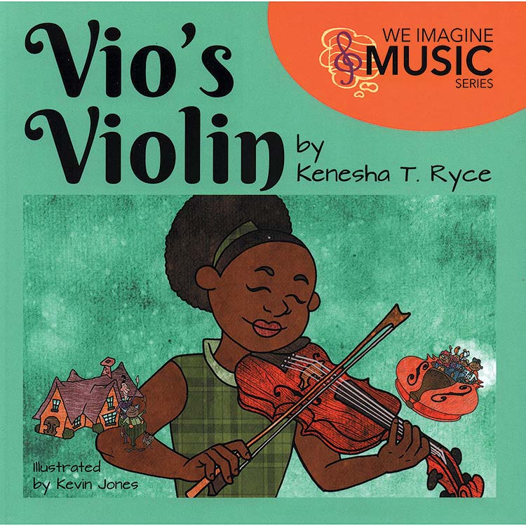 Vio's Violin; Kenesha T. Ryce (We Imagine Music)