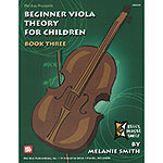 Beginner Viola Theory for Children, Book 3; Melanie Smith (Mel Bay Publications)