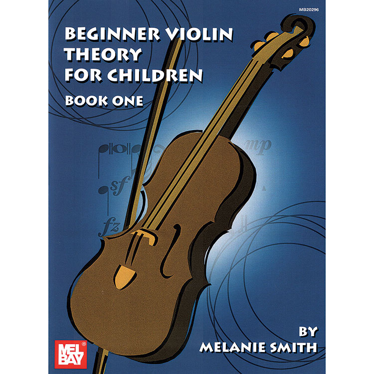 Beginner Violin Theory for Children, book 1; Melanie Smith (Mel Bay)