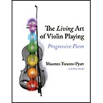 The Living Art of Violin Playing: Progressive Form; Maureen Taranto-Pyatt