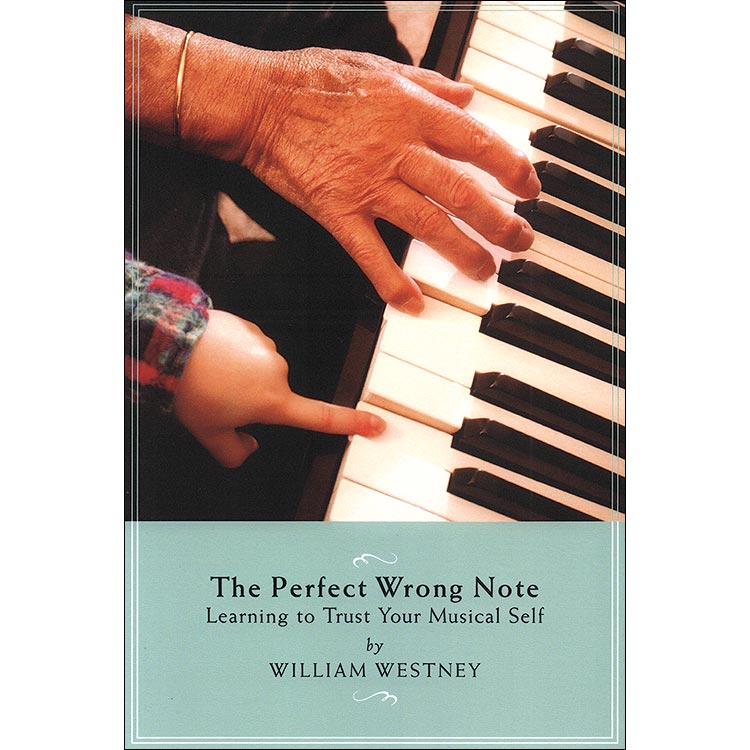 The Perfect Wrong Note; William Westney (Amadeus)