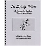 The Beginning Violinist, A Companion Book for Adults for Children; Emily Williams