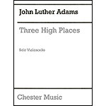 Three High Places, for solo cello; John Luther Adams