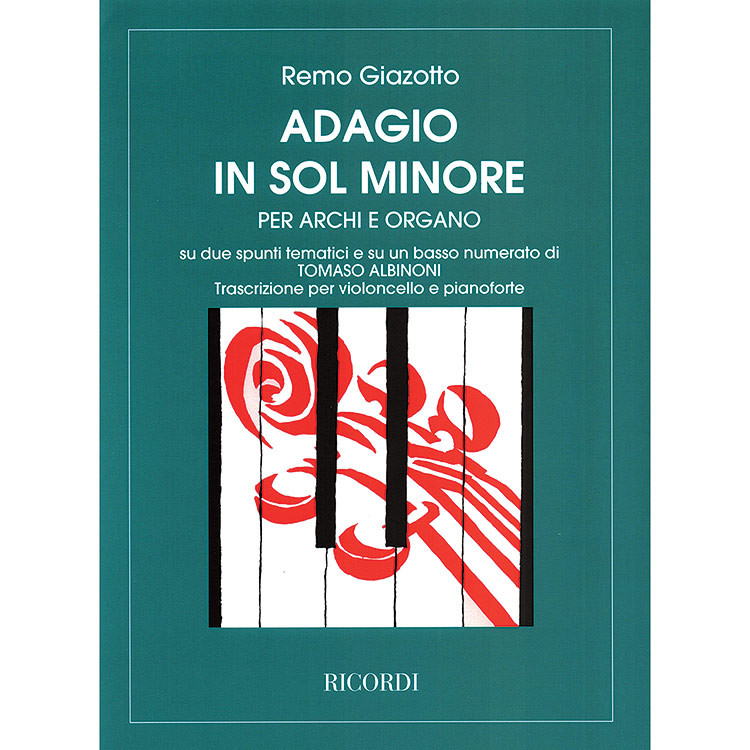 Adagio in G Minor (in the style of Albinoni), for cello and piano; Remo Giazotto (Ricordi)