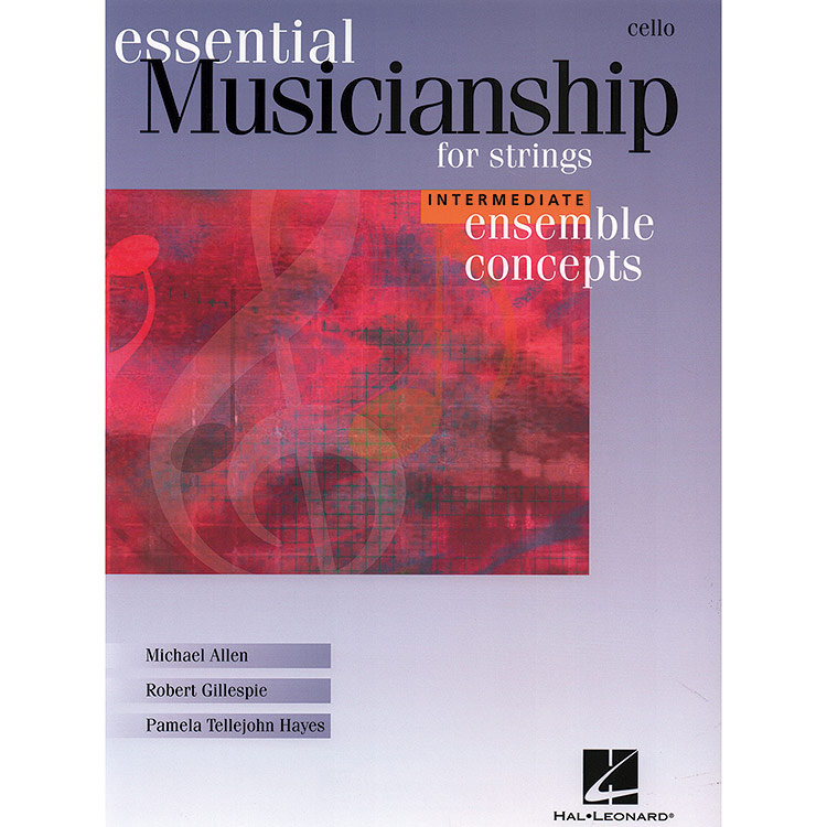 Essential Musicianship for Strings: Intermediate Ensemble Concepts -Cello  (Hal Leonard)