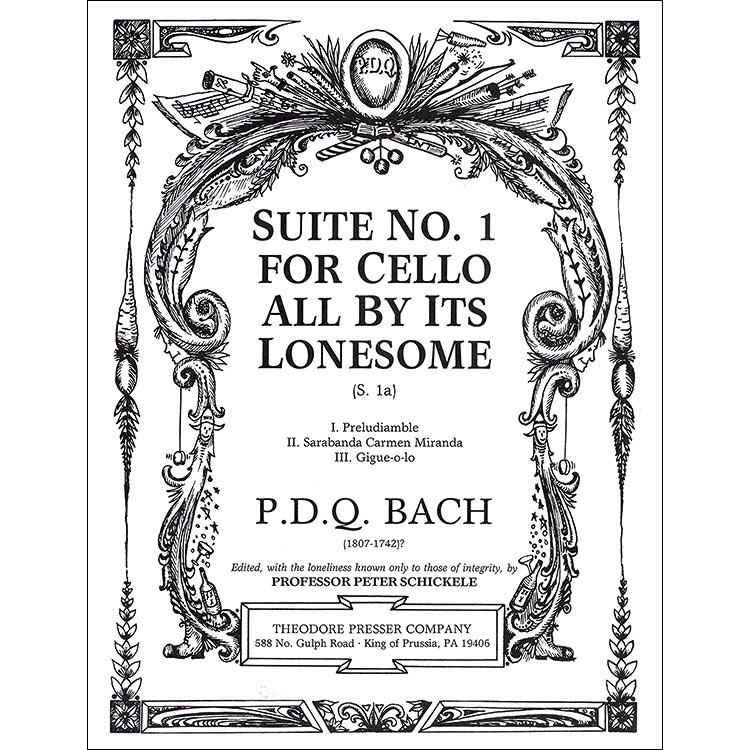 Suite No. 1 for Cello (All By Its Lonesome); P.D.Q. Bach (Theodore Presser)