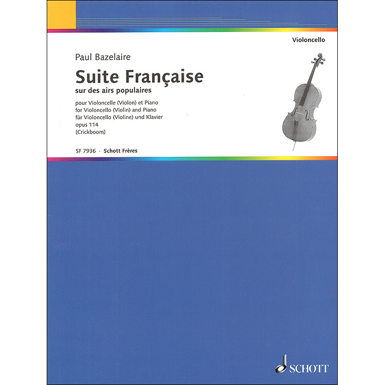 Suite Francaise, Op. 114, for cello (or violin) and piano; Paul Bazelaire (Schott)