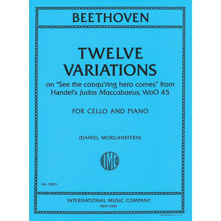 Twelve Variations on theme from "Judas Maccabeus", WoO 45, cello/piano; Ludwig van Beethoven