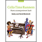 Cello Time Runners, piano accompaniment (2nd edition); Kathy & David Blackwell