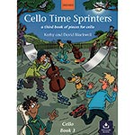 Cello Time Sprinters, Book with online audio access (Book 3); Kathy & David Blackwell (Oxford University Press)