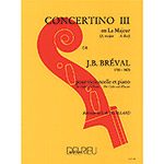 Concertino No. 3 in A Major, cello and piano; J. B. Breval (Edition Delrieu)