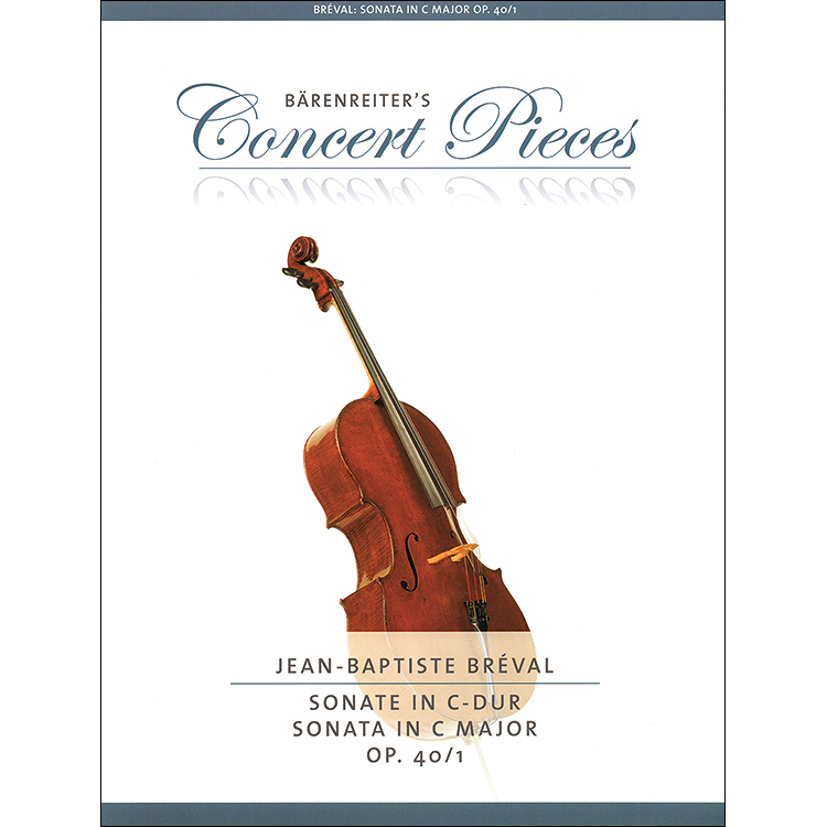 Sonata in C Major, Op. 40, No. 1 for cello and piano; Jean-Baptiste Breval (Barenreiter Verlag)
