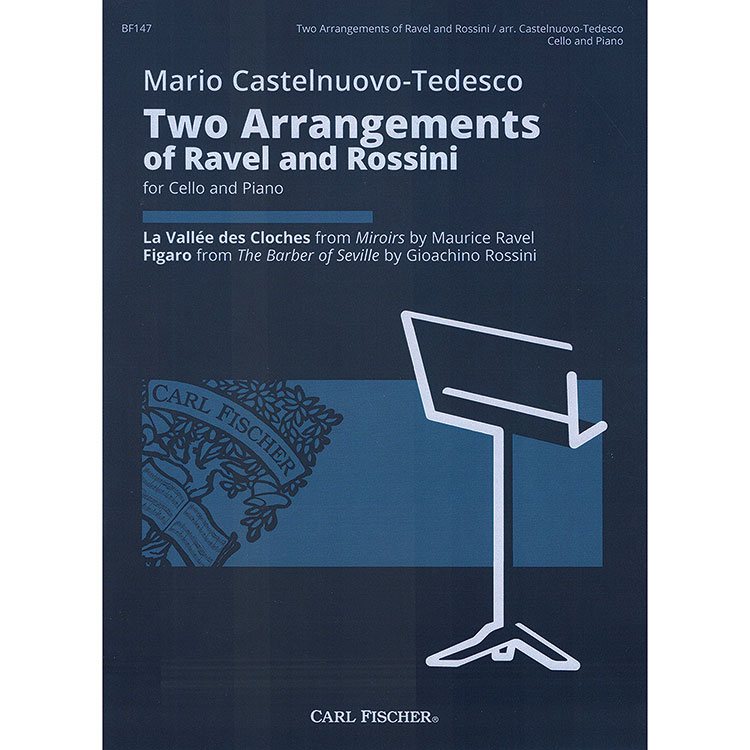 Two Arrangements of Ravel and Rossini for cello and piano; Mario Castelnuovo-Tedesco (Carl Fischer)