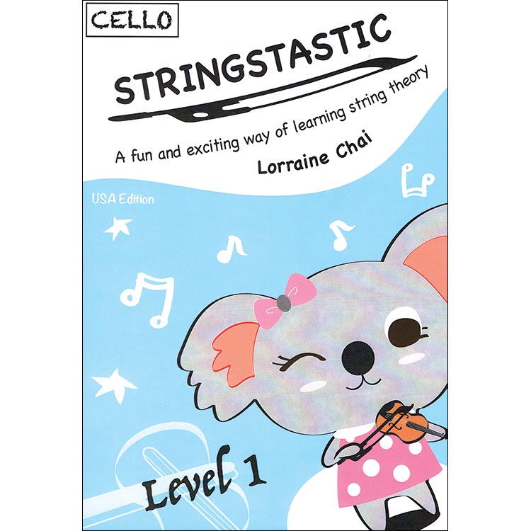 Stringstastic, level 1 for cello; Lorraine Chai (Stringstastic)