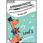 Stringstastic, level 2 for cello; Lorraine Chai (Stringstastic)