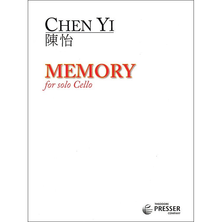 Memory, for solo cello; Chen Yi (Theodore Presser)