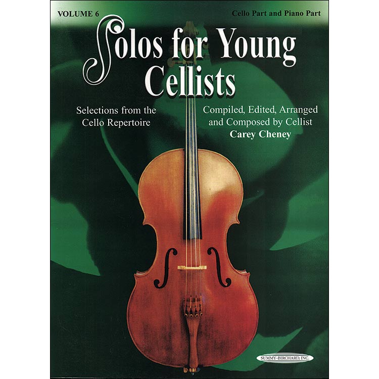 Solos for Young Cellists, Book 6; Carey Cheney (Summy)