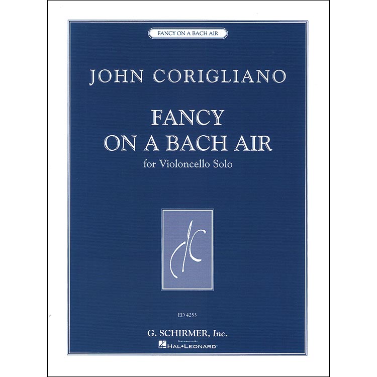 Fancy on a Bach Air, for solo cello; John Corigliano (Schirmer)