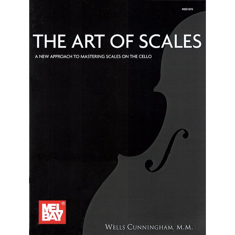 The Art of Scales, cello: Wells Cunningham (Mel Bay)