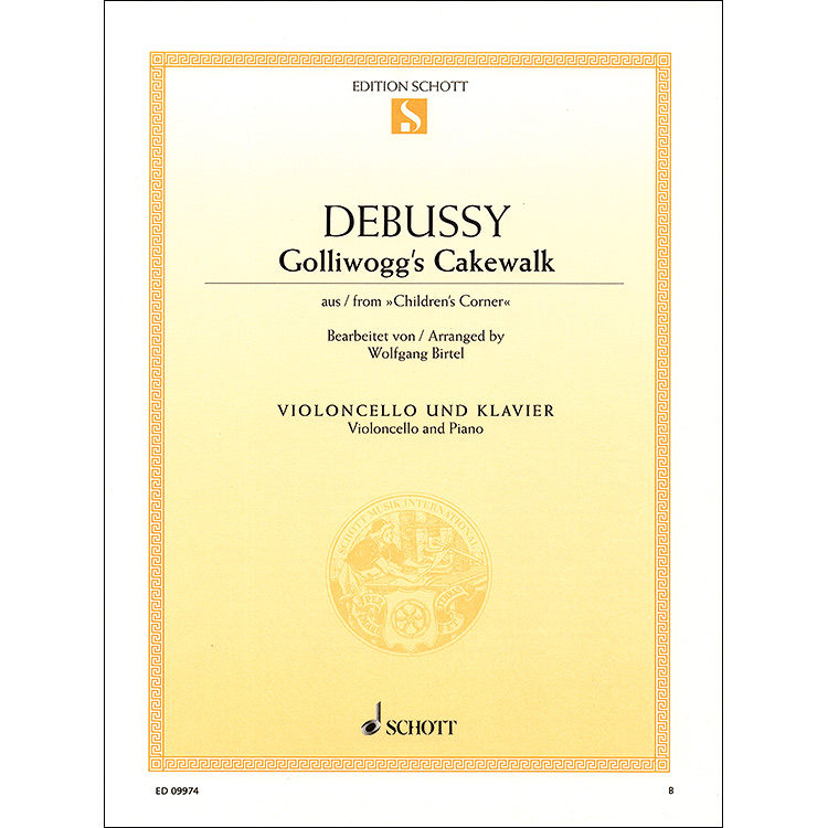 Golliwog's Cakewalk, for cello and piano (Birtel); Claude Debussy (Edition Schott)