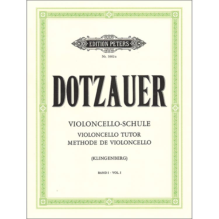 Violoncello Method, book 1 (revised) for cello; Friedrich Dotzauer (C.F. Peters)