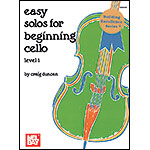 Easy Solos for Beginning Cello; Craig Duncan (Mel Bay)