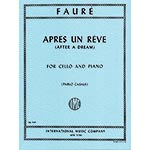 Apres un Reve, cello and piano; Gabriel Faure (International)