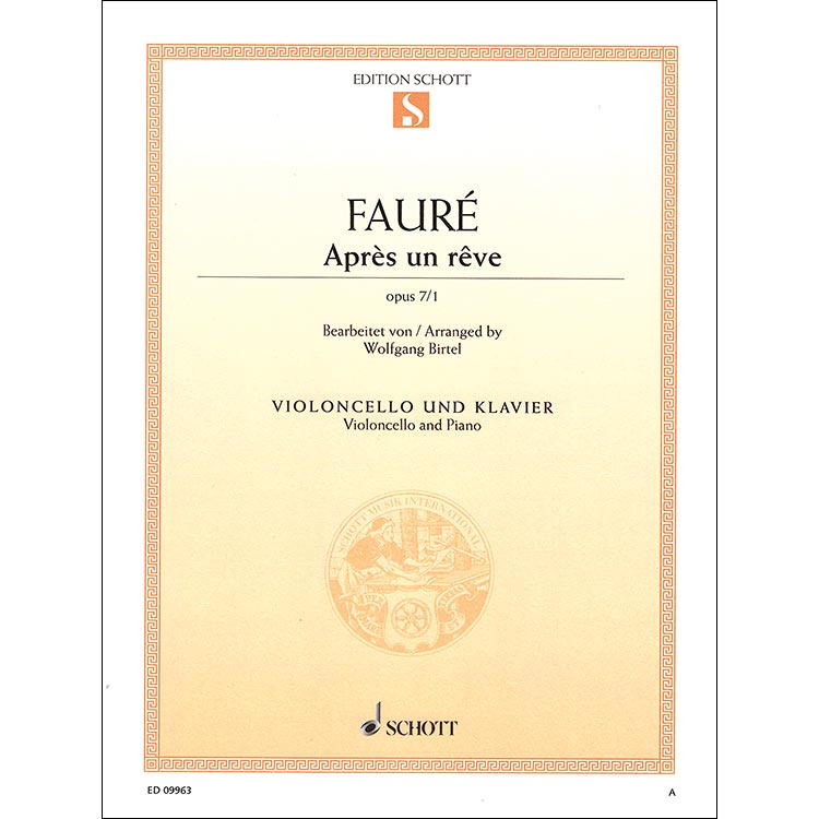 Apres un Reve, op. 7, no. 1, cello and piano; Gabriel Faure (Schott)