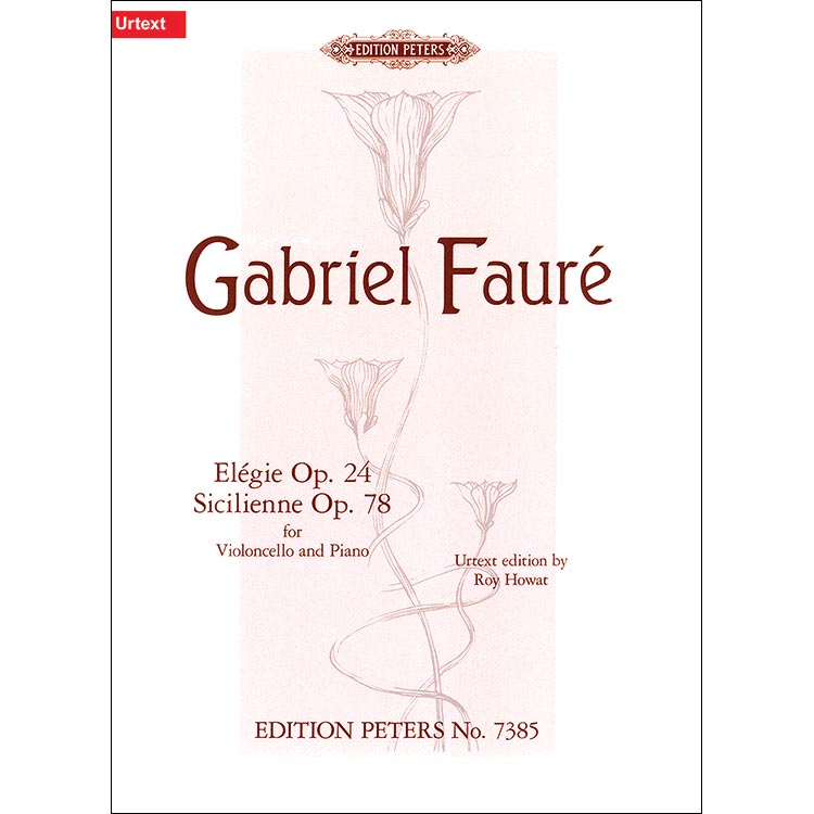 Sicilienne and Elegie, for cello and piano; Gabriel Faure (Peters)