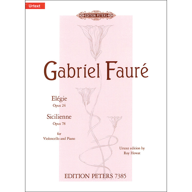 Sicilienne and Elegie, for cello and piano; Gabriel Faure (Peters)