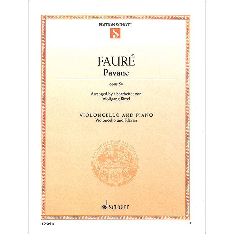Pavane, Op.50 for cello and piano; Gabriel Faure (Schott)